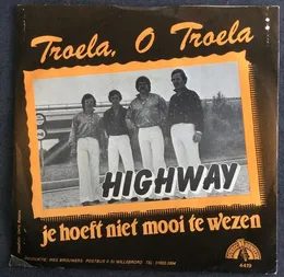 Troela, o troela / Je hoeft niet mooi te wezen von Highway – Cover