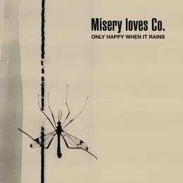 Only Happy When It Rains von Misery Loves Co. – Cover