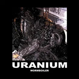 Wormboiler von Uranium – Album Cover