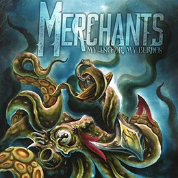 My Anchor, My Burden von Merchants – Cover