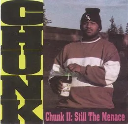 Chunk II: Still The Menace von Chunk – Album Cover