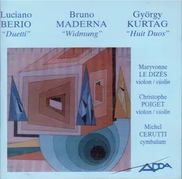 Berio: Duetti / Maderna: Widmung / Kurtag: Huit Duos von Luciano Berio – Album Cover