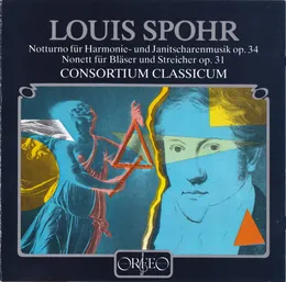 Notturno für Harmonie- und Janitscharemusik, op.34 / Nonett für Bläser und Streicher, op.31 von Louis Spohr – Album Cover