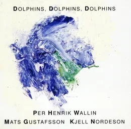 Dolphins, Dolphins, Dolphins von Per Henrik Wallin – Album Cover