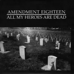 All My Heroes Are Dead von A18 – Cover