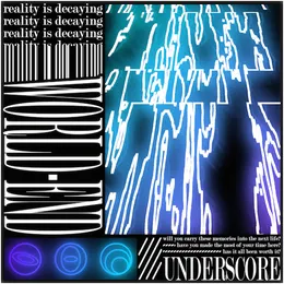 reality is decaying\\world-end von Underscore – Cover