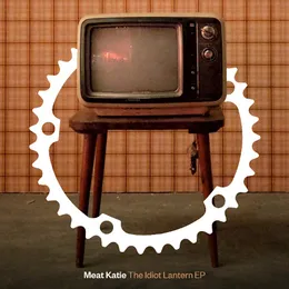 The Idiot Lantern EP von Meat Katie – Album Cover
