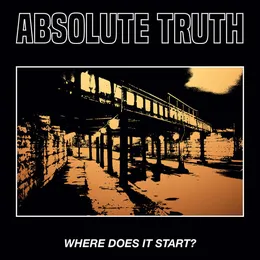 Where Does It Start? von Absolute Truth – Cover