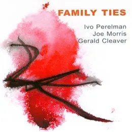 Family Ties von Ivo Perelman – Album Cover