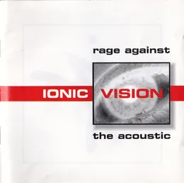 Rage Against the Acoustic von Ionic Vision – Album Cover