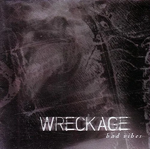 Bad Vibes von Wreckage – Album Cover