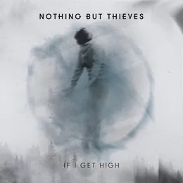 If I Get High (II) von Nothing But Thieves – Album Cover