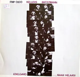 Edelgard..., Maar Helaas! von Peter Brötzmann – Album Cover
