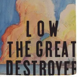 The Great Destroyer von Low – Album Cover
