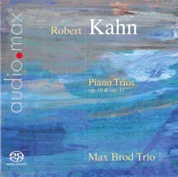 Piano Trios, Op. 19 & Op. 33 von Robert Kahn – Album Cover