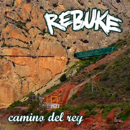 Camino Del Rey von Rebuke – Cover
