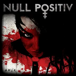 Amok von Null Positiv – Album Cover