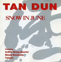 Snow in June von 谭盾 – Album Cover