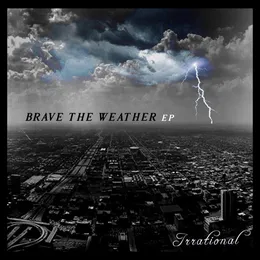 Brave the Weather EP von Irrational – Cover
