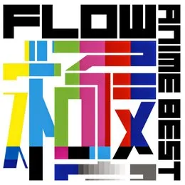 FLOW ANIME BEST 極 von FLOW – Cover