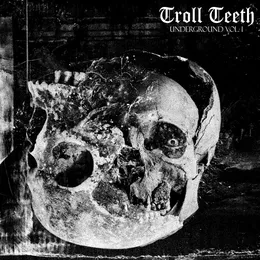 Troll Teeth: Underground Vol. 1 von Troll Teeth – Cover