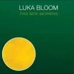 This New Morning von Luka Bloom – Album Cover