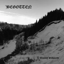 A Waning Silhouette von Begotten – Album Cover