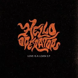 Love Is A Loan E.P. von Hello Operator – Album Cover