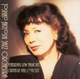 Toshiko Akiyoshi Jazz Orchestra/Carnegie Hall Concert von 秋吉敏子ジャズ・オーケストラ – Cover