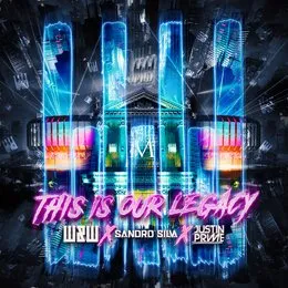 This Is Our Legacy von Sandro Silva – Album Cover