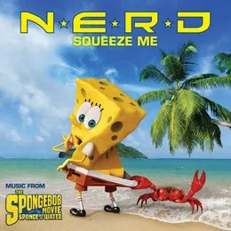 Squeeze Me (Music from the Spongebob Movie Sponge Out of Water) von N*E*R*D – Cover