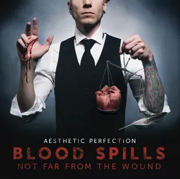 Blood Spills Not Far From the Wound von Aesthetic Perfection – Album Cover