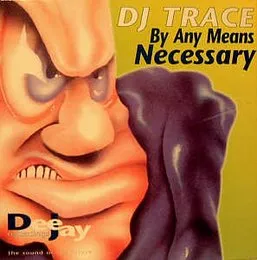 By Any Means Necessary von DJ Trace – Cover
