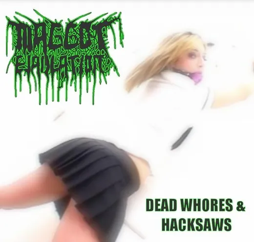 Dead Whores & Hacksaws