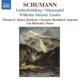 Liebesfrühling / Minnespiel / Wilhelm Meister Lieder von Thomas E. Bauer – Album Cover