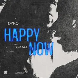 Happy Now von Dyro – Cover