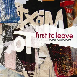 Forging a Future von First to Leave – Album Cover