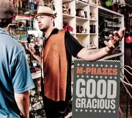 Good Gracious von M-Phazes – Album Cover
