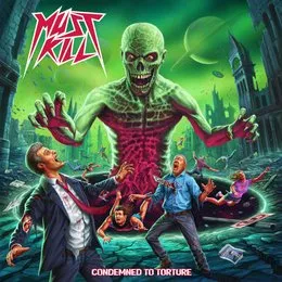 Condemned to Torture von Must Kill – Album Cover