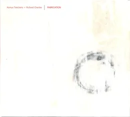Fabrication von Richard Chartier – Album Cover