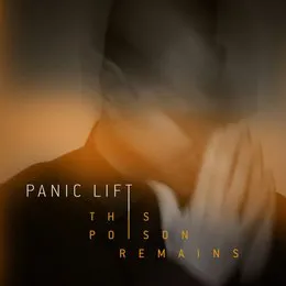 This Poison Remains von Panic Lift – Album Cover