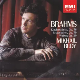 Klavierstücke, op. 76 / Rhapsodien, op. 79 / Walzer, op. 39 von Михаил Рудый – Album Cover