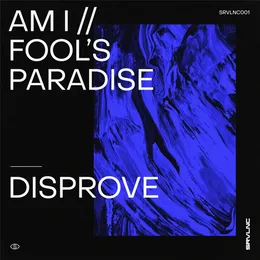 Am I / Fool's Paradise von Disprove – Album Cover