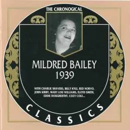 The Chronological Classics: Mildred Bailey 1939 von Mildred Bailey – Album Cover