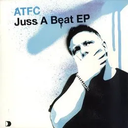 Juss a Beat EP von ATFC – Album Cover