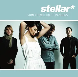 Something Like Strangers von Stellar* – Album Cover