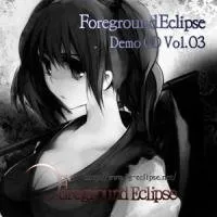 Foreground Eclipse Demo CD Vol.03 von Foreground Eclipse – Album Cover