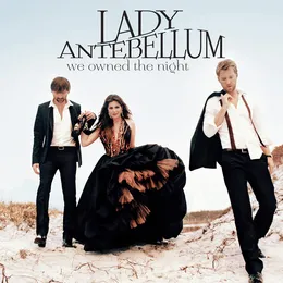 We Owned the Night von Lady A – Cover