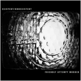 Friendly Attempt Murder von existent/nonexistent – Album Cover