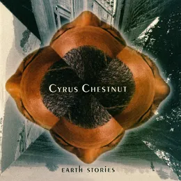 Earth Stories von Cyrus Chestnut – Album Cover